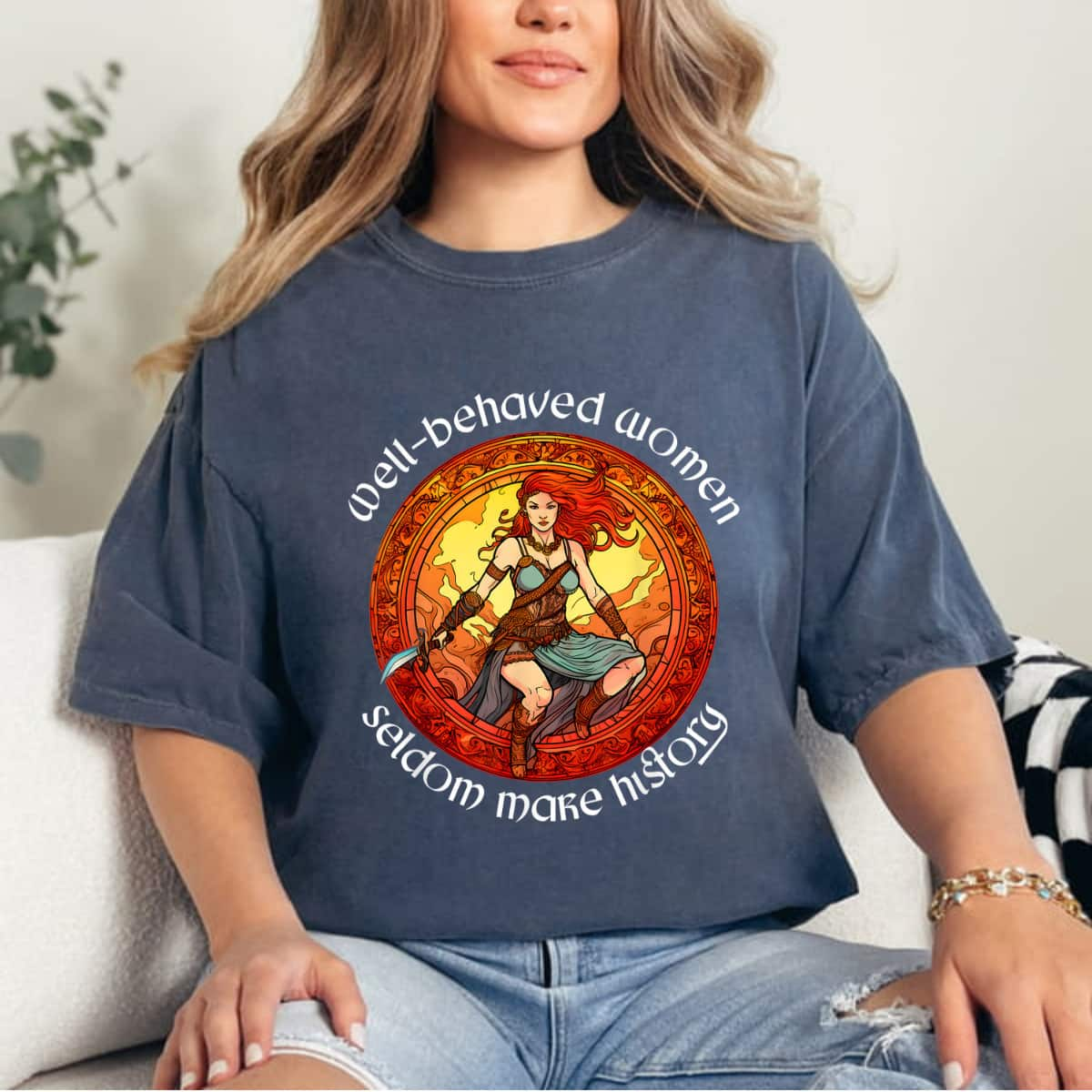 Cool Boudica Well Behaved Women Rarely Make History Iceni T-Shirt