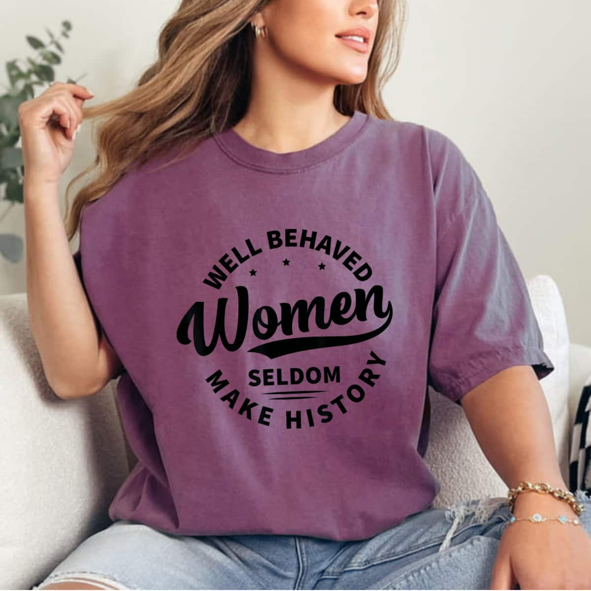 Well Behaved Women Seldom Make History Stars Feminism T-Shirt