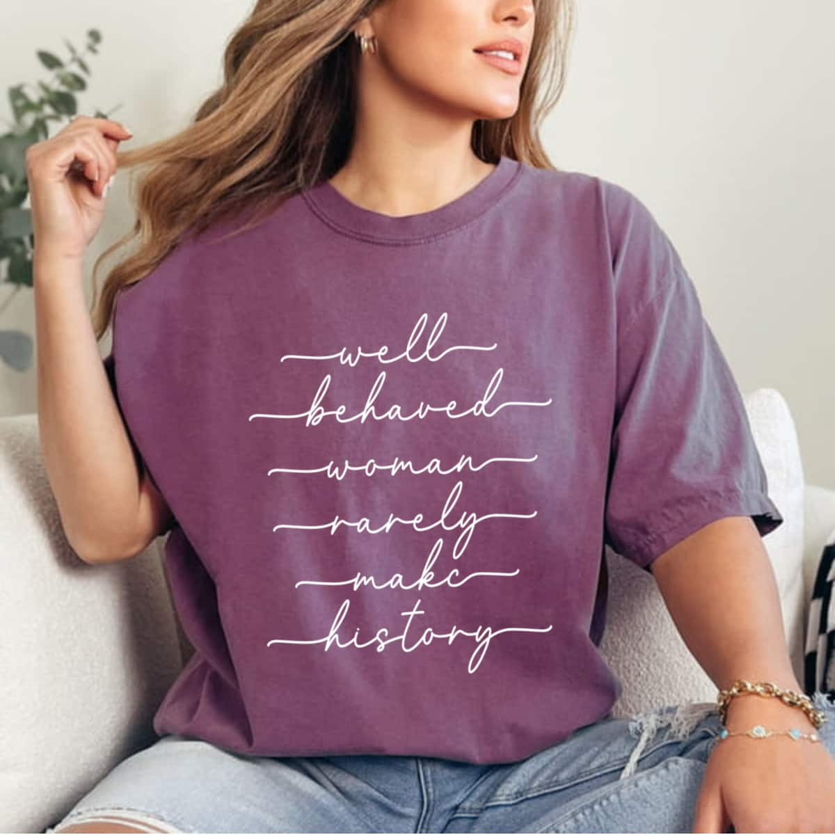 Well Behaved Women Rarely Make History Retro Style T-Shirt