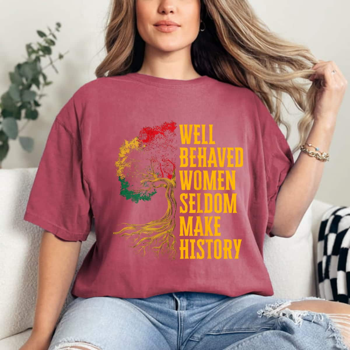 Well Behaved Women Rarely Make History Tree T-Shirt